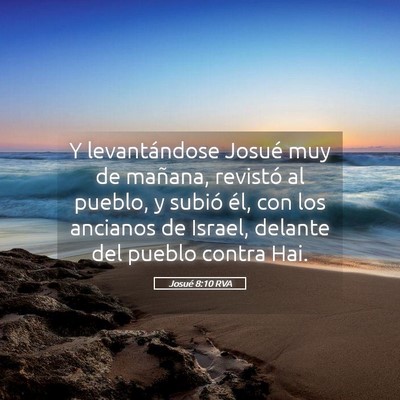Picture 05 - Josué 8:10 RVA - Y levantándose Josué muy de mañana, revistó - Bible Verse Picture