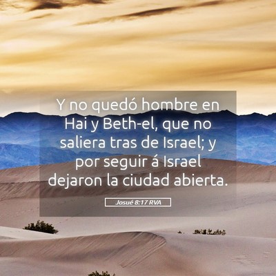 Picture 05 - Josué 8:17 RVA - Y no quedó hombre en Hai y Beth-el, que no - Bible Verse Picture