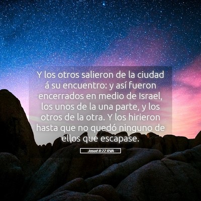 Picture 05 - Josué 8:22 RVA - Y los otros salieron de la ciudad á su - Bible Verse Picture