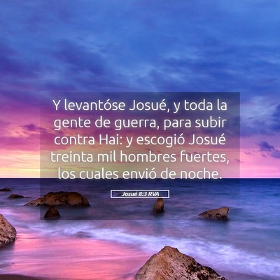 Picture 05 - Josué 8:3 RVA - Y levantóse Josué, y toda la gente de guerra, - Bible Verse Picture