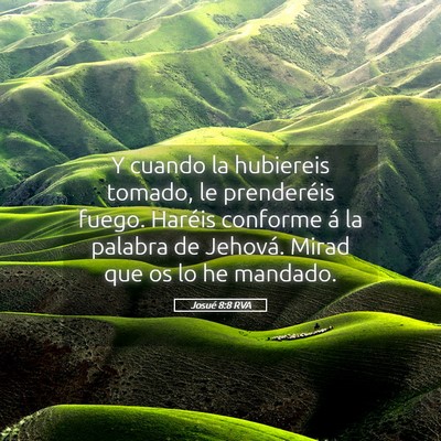 Picture 05 - Josué 8:8 RVA - Y cuando la hubiereis tomado, le prenderéis - Bible Verse Picture