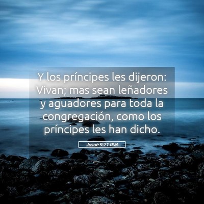 Picture 05 - Josué 9:21 RVA - Y los príncipes les dijeron: Vivan; mas sean - Bible Verse Picture