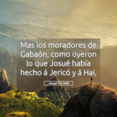 Picture 05 - Josué 9:3 RVA - Mas los moradores de Gabaón, como oyeron lo que - Bible Verse Picture