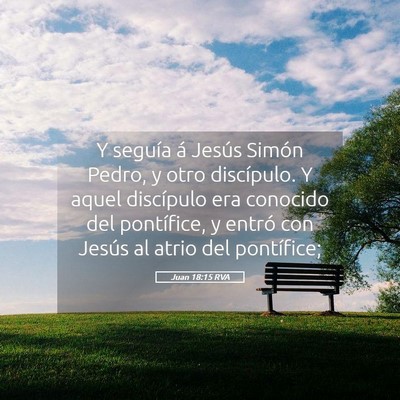 Picture 05 - Juan 18:15 RVA - Y seguía á Jesús Simón Pedro, y otro - Bible Verse Picture