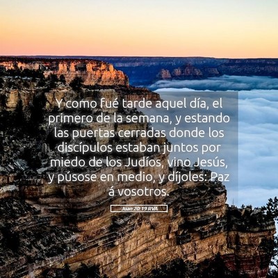 Picture 05 - Juan 20:19 RVA - Y como fué tarde aquel día, el primero de la - Bible Verse Picture