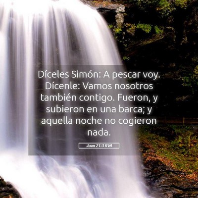 Picture 05 - Juan 21:3 RVA - Díceles Simón: A pescar voy. Dícenle: Vamos - Bible Verse Picture