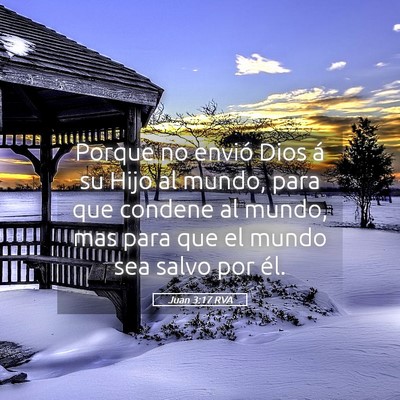 Picture 05 - Juan 3:17 RVA - Porque no envió Dios á su Hijo al mundo, para - Bible Verse Picture