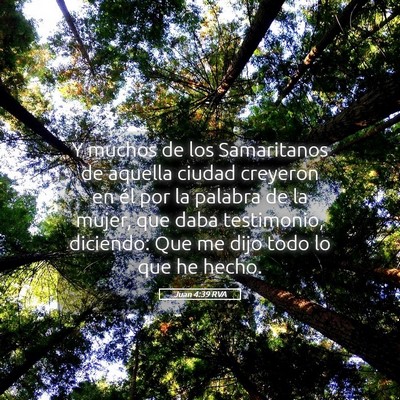 Picture 05 - Juan 4:39 RVA - Y muchos de los Samaritanos de aquella ciudad - Bible Verse Picture
