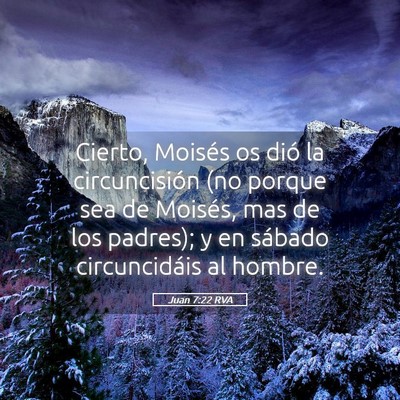 Picture 05 - Juan 7:22 RVA - Cierto, Moisés os dió la circuncisión (no - Bible Verse Picture