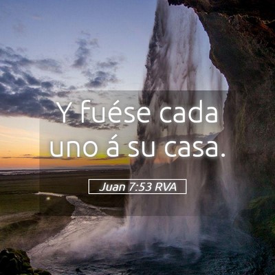 Picture 05 - Juan 7:53 RVA - Y fuése cada uno á su - Bible Verse Picture