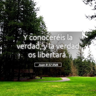 Picture 05 - Juan 8:32 RVA - Y conoceréis la verdad, y la verdad os - Bible Verse Picture