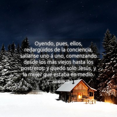 Picture 05 - Juan 8:9 RVA - Oyendo, pues, ellos, redargüidos de la - Bible Verse Picture