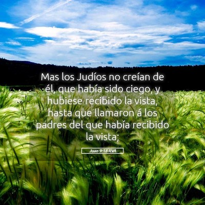 Picture 05 - Juan 9:18 RVA - Mas los Judíos no creían de él, que había - Bible Verse Picture