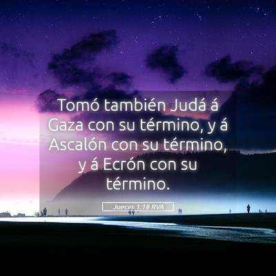 Picture 05 - Jueces 1:18 RVA - Tomó también Judá á Gaza con su término, y - Bible Verse Picture