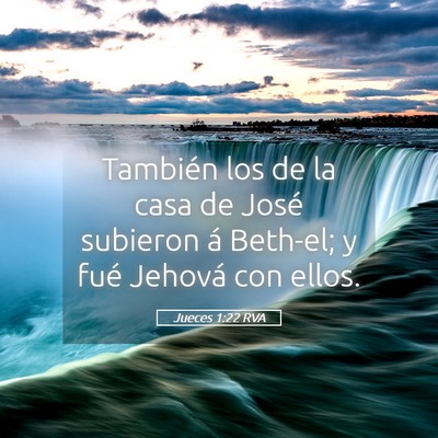 Picture 05 - Jueces 1:22 RVA - También los de la casa de José subieron á - Bible Verse Picture