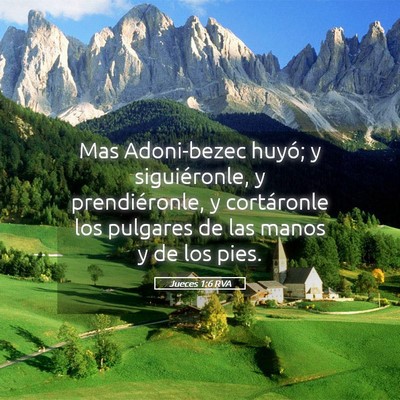 Picture 05 - Jueces 1:6 RVA - Mas Adoni-bezec huyó; y siguiéronle, y - Bible Verse Picture