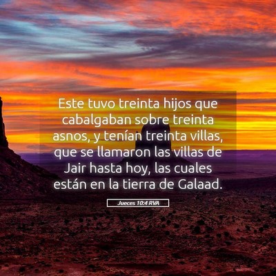 Picture 05 - Jueces 10:4 RVA - Este tuvo treinta hijos que cabalgaban sobre - Bible Verse Picture