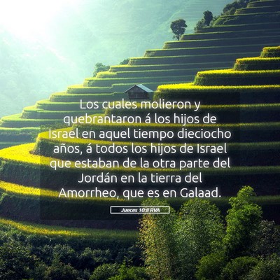 Picture 05 - Jueces 10:8 RVA - Los cuales molieron y quebrantaron á los hijos - Bible Verse Picture