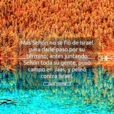 Picture 05 - Jueces 11:20 RVA - Mas Sehón no se fió de Israel para darle paso - Bible Verse Picture