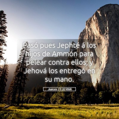 Picture 05 - Jueces 11:32 RVA - Pasó pues Jephté á los hijos de Ammón para - Bible Verse Picture