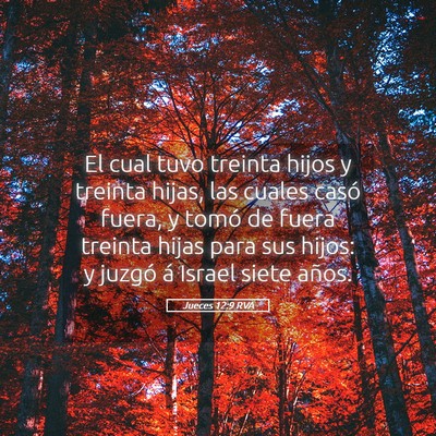 Picture 05 - Jueces 12:9 RVA - El cual tuvo treinta hijos y treinta hijas, las - Bible Verse Picture