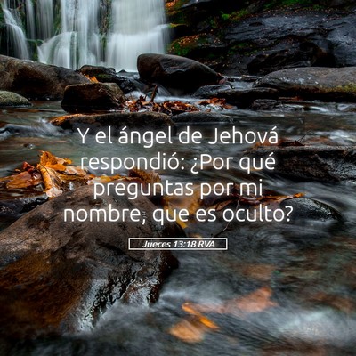 Picture 05 - Jueces 13:18 RVA - Y el ángel de Jehová respondió: ¿Por qué - Bible Verse Picture
