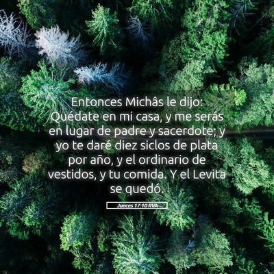 Picture 05 - Jueces 17:10 RVA - Entonces Michâs le dijo: Quédate en mi casa, y - Bible Verse Picture