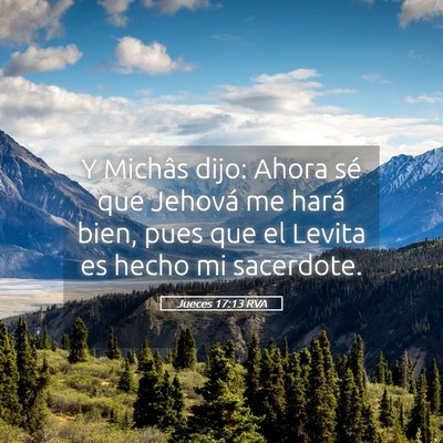 Picture 05 - Jueces 17:13 RVA - Y Michâs dijo: Ahora sé que Jehová me hará - Bible Verse Picture