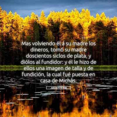 Picture 05 - Jueces 17:4 RVA - Mas volviendo él á su madre los dineros, tomó - Bible Verse Picture