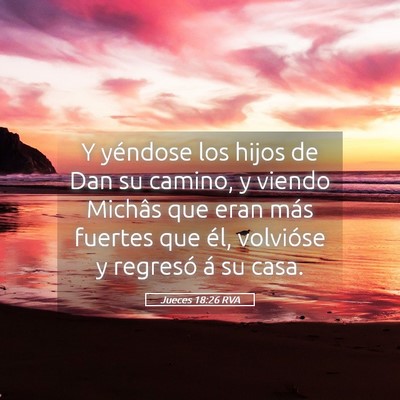 Picture 05 - Jueces 18:26 RVA - Y yéndose los hijos de Dan su camino, y viendo - Bible Verse Picture