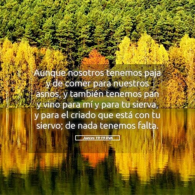 Picture 05 - Jueces 19:19 RVA - Aunque nosotros tenemos paja y de comer para - Bible Verse Picture