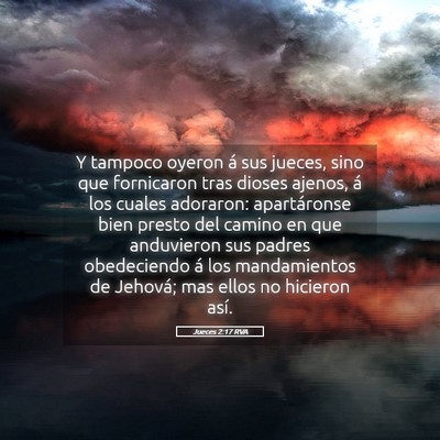 Picture 05 - Jueces 2:17 RVA - Y tampoco oyeron á sus jueces, sino que - Bible Verse Picture