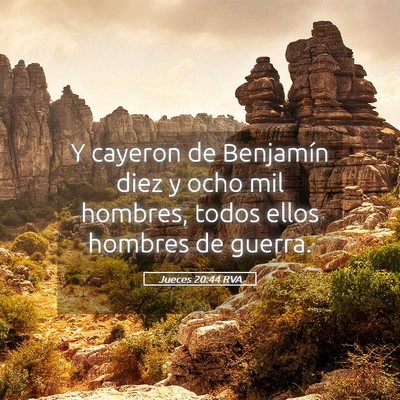 Picture 05 - Jueces 20:44 RVA - Y cayeron de Benjamín diez y ocho mil hombres, - Bible Verse Picture