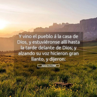 Picture 05 - Jueces 21:2 RVA - Y vino el pueblo á la casa de Dios, y - Bible Verse Picture