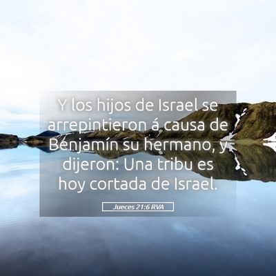 Picture 05 - Jueces 21:6 RVA - Y los hijos de Israel se arrepintieron á causa - Bible Verse Picture