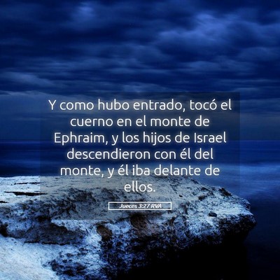 Picture 05 - Jueces 3:27 RVA - Y como hubo entrado, tocó el cuerno en el monte - Bible Verse Picture