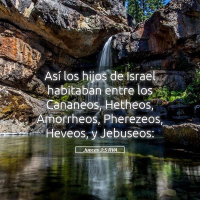 Picture 05 - Jueces 3:5 RVA - Así los hijos de Israel habitaban entre los - Bible Verse Picture