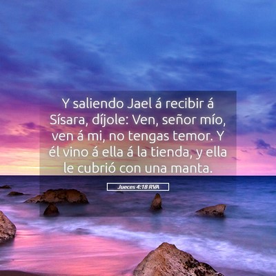 Picture 05 - Jueces 4:18 RVA - Y saliendo Jael á recibir á Sísara, díjole: - Bible Verse Picture
