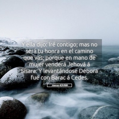 Picture 05 - Jueces 4:9 RVA - Y ella dijo: Iré contigo; mas no será tu honra - Bible Verse Picture