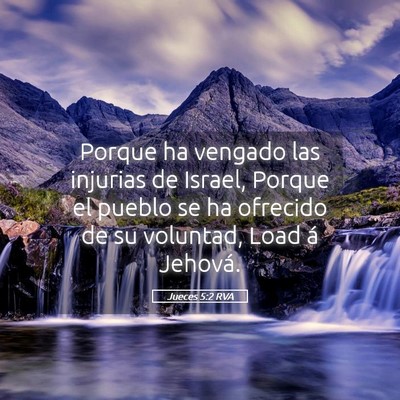Picture 05 - Jueces 5:2 RVA - Porque ha vengado las injurias de Israel, Porque - Bible Verse Picture