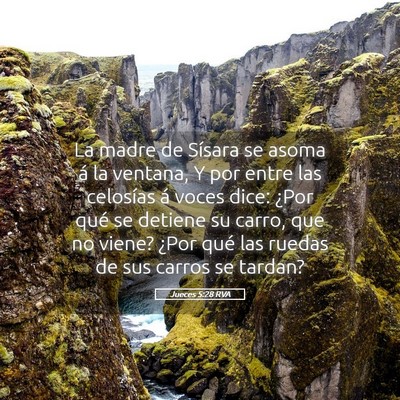 Picture 05 - Jueces 5:28 RVA - La madre de Sísara se asoma á la ventana, Y por - Bible Verse Picture