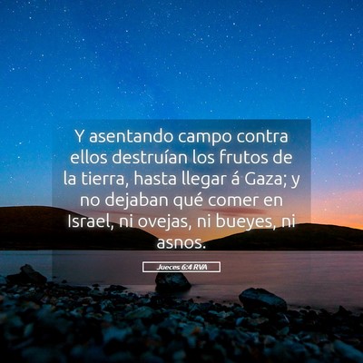 Picture 05 - Jueces 6:4 RVA - Y asentando campo contra ellos destruían los - Bible Verse Picture