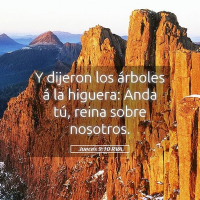 Picture 05 - Jueces 9:10 RVA - Y dijeron los árboles á la higuera: Anda tú, - Bible Verse Picture