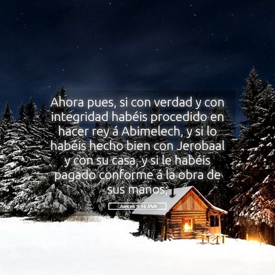 Picture 05 - Jueces 9:16 RVA - Ahora pues, si con verdad y con integridad - Bible Verse Picture