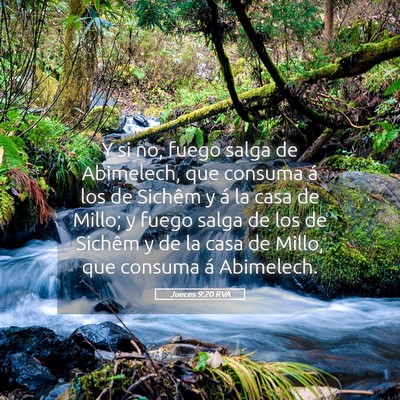 Picture 05 - Jueces 9:20 RVA - Y si no, fuego salga de Abimelech, que consuma á - Bible Verse Picture