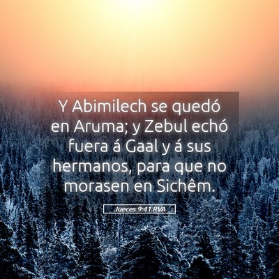 Picture 05 - Jueces 9:41 RVA - Y Abimilech se quedó en Aruma; y Zebul echó - Bible Verse Picture