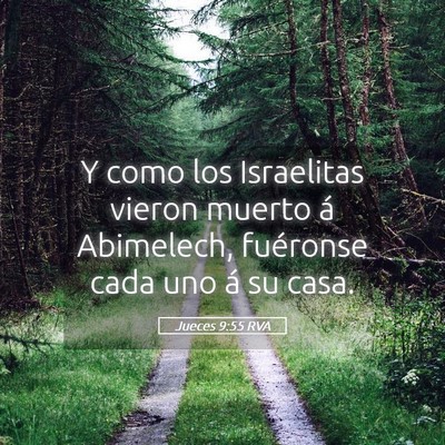 Picture 05 - Jueces 9:55 RVA - Y como los Israelitas vieron muerto á Abimelech, - Bible Verse Picture