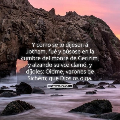 Picture 05 - Jueces 9:7 RVA - Y como se lo dijesen á Jotham, fué y púsose en - Bible Verse Picture