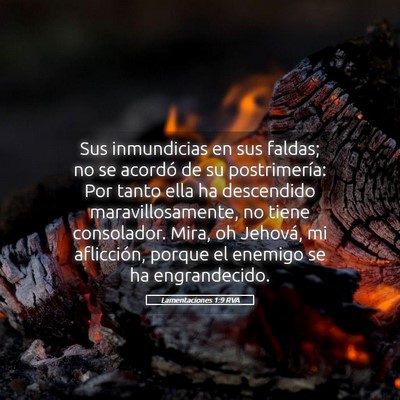 Picture 05 - Lamentaciones 1:9 RVA - Sus inmundicias en sus faldas; no se acordó de - Bible Verse Picture