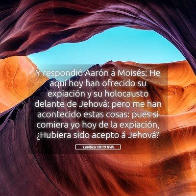 Picture 05 - Levítico 10:19 RVA - Y respondió Aarón á Moisés: He aquí hoy han - Bible Verse Picture